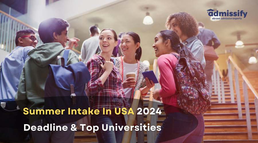 Summer Intake In USA 2024 Deadline & Top Universities Admissify