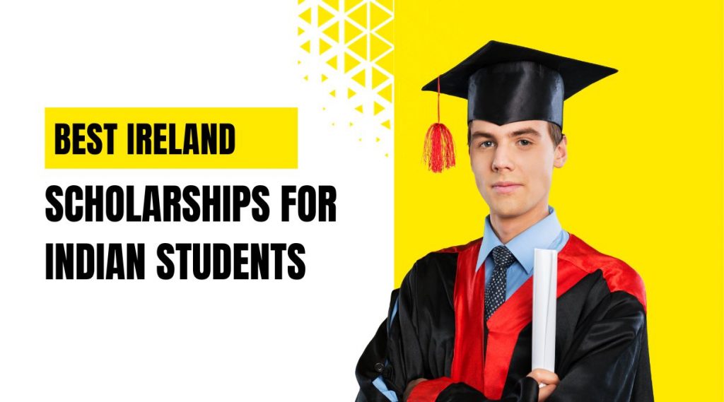 Best Ireland Scholarships for Indian Students 2024 Admissify